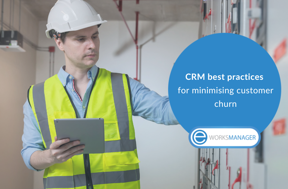 Best CRM practices for churn reduction in field service sector